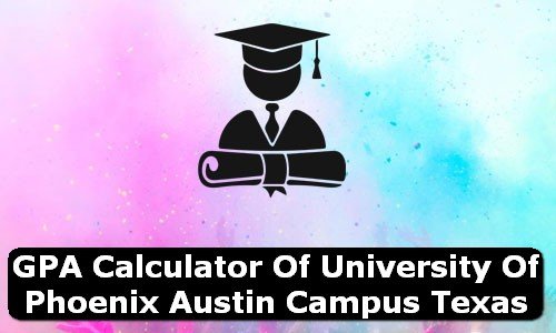 GPA Calculator of university of phoenix austin campus USA
