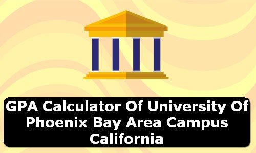 GPA Calculator of university of phoenix bay area campus USA