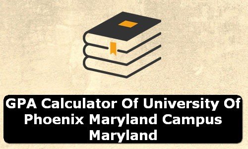 GPA Calculator of university of phoenix maryland campus USA