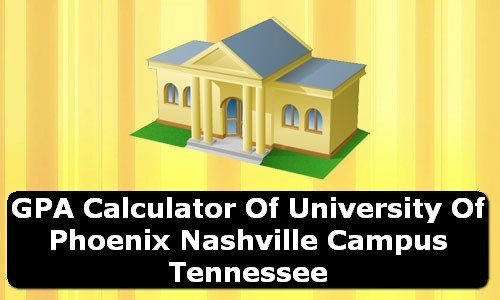 GPA Calculator of university of phoenix nashville campus USA