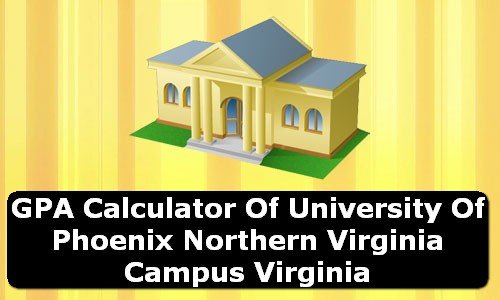 GPA Calculator of university of phoenix northern virginia campus USA
