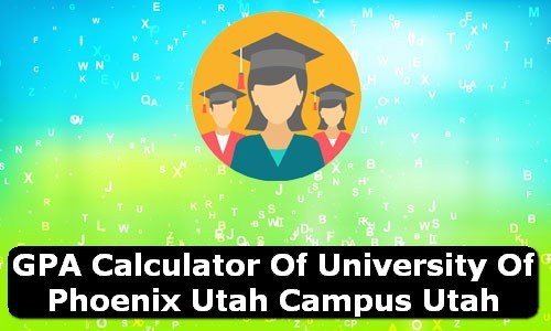 GPA Calculator of university of phoenix utah campus USA