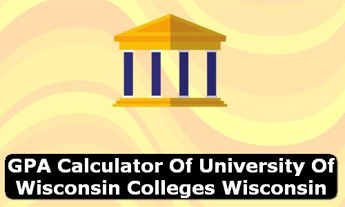 GPA Calculator of university of wisconsin colleges USA