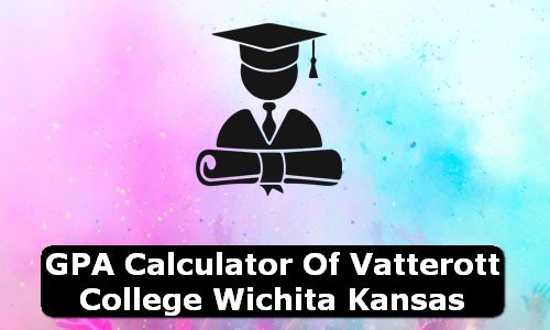GPA Calculator of vatterott college wichita USA