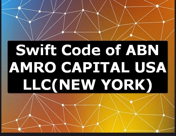 Swift Code of ABN AMRO CAPITAL USA LLC NEW YORK