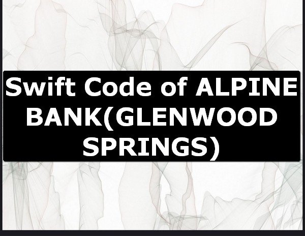 Swift Code of ALPINE BANK GLENWOOD SPRINGS