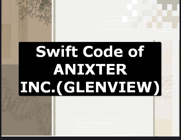 Swift Code of ANIXTER INC. GLENVIEW