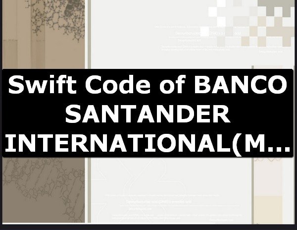 Swift Code of BANCO SANTANDER INTERNATIONAL MIAMI
