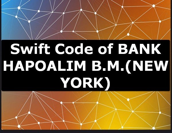 Swift Code of BANK HAPOALIM B.M. NEW YORK