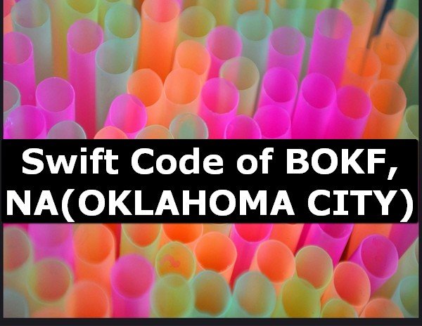 Swift Code of BOKF, NA OKLAHOMA CITY