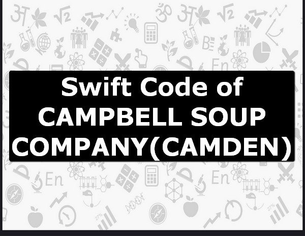 Swift Code of CAMPBELL SOUP COMPANY CAMDEN