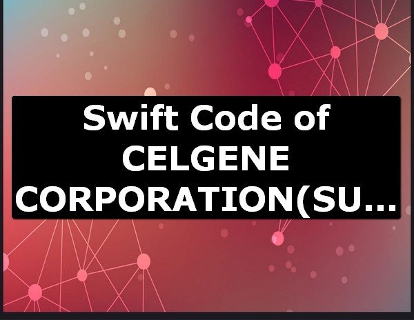 Swift Code of CELGENE CORPORATION SUMMIT