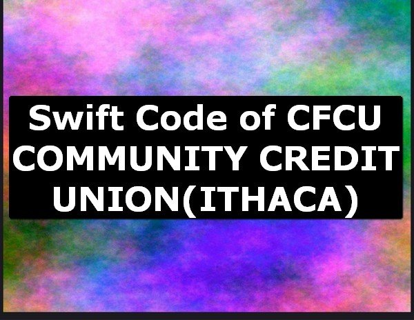 Swift Code of CFCU COMMUNITY CREDIT UNION ITHACA
