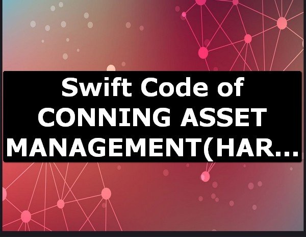 Swift Code of CONNING ASSET MANAGEMENT HARTFORD