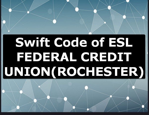 Swift Code of ESL FEDERAL CREDIT UNION ROCHESTER