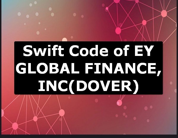 Swift Code of EY GLOBAL FINANCE, INC DOVER