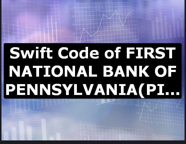 Swift Code of FIRST NATIONAL BANK OF PENNSYLVANIA PITTSBURGH