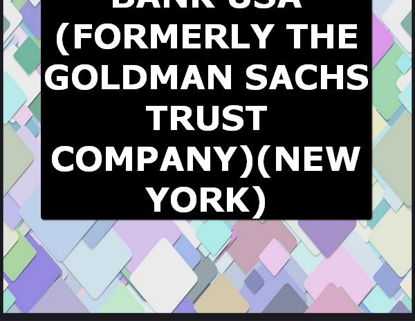 Swift Code of GOLDMAN SACHS BANK USA (FORMERLY THE GOLDMAN SACHS TRUST COMPANY) NEW YORK