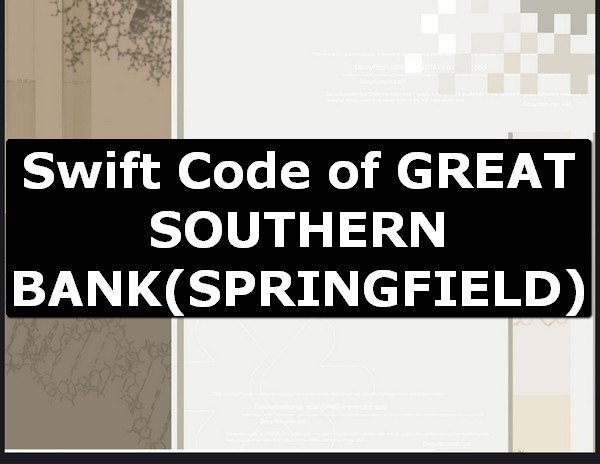 Swift Code of GREAT SOUTHERN BANK SPRINGFIELD