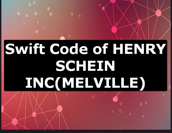 Swift Code of HENRY SCHEIN INC MELVILLE