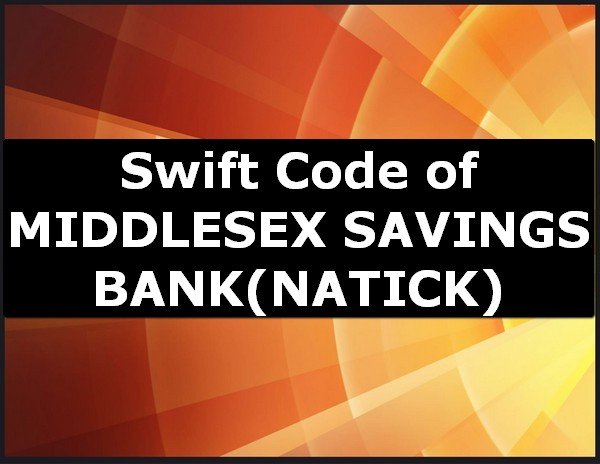 Swift Code of MIDDLESEX SAVINGS BANK NATICK