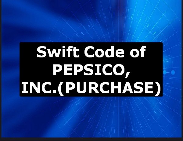 Swift Code of PEPSICO, INC. PURCHASE