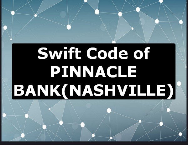 Swift Code of PINNACLE BANK NASHVILLE