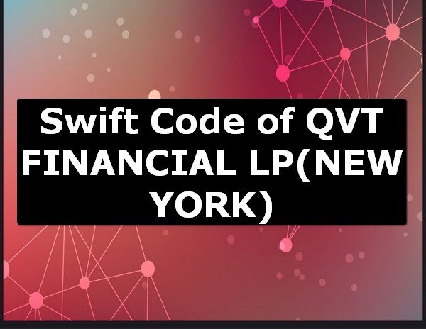 Swift Code of QVT FINANCIAL LP NEW YORK