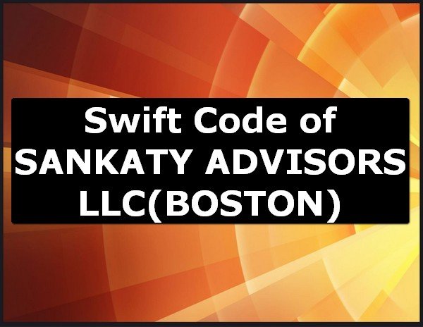 Swift Code of SANKATY ADVISORS LLC BOSTON