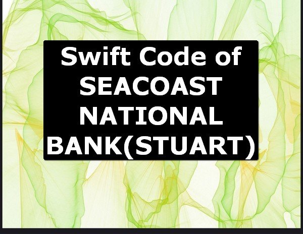 Swift Code of SEACOAST NATIONAL BANK STUART