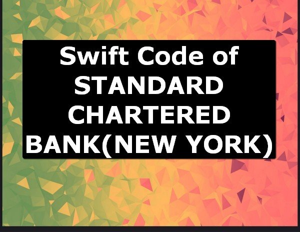 Swift Code of STANDARD CHARTERED BANK NEW YORK