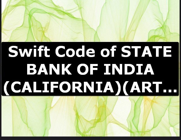 Swift Code of STATE BANK OF INDIA (CALIFORNIA) ARTESIA