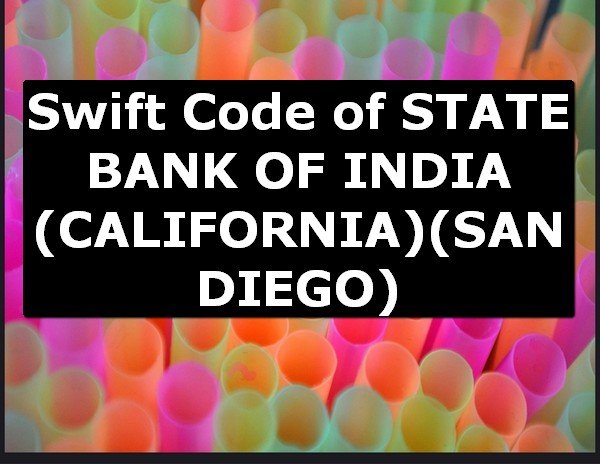 Swift Code of STATE BANK OF INDIA (CALIFORNIA) SAN DIEGO