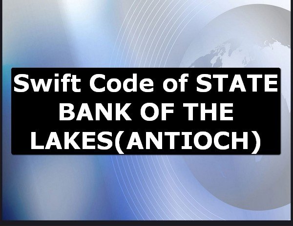 Swift Code of STATE BANK OF THE LAKES ANTIOCH