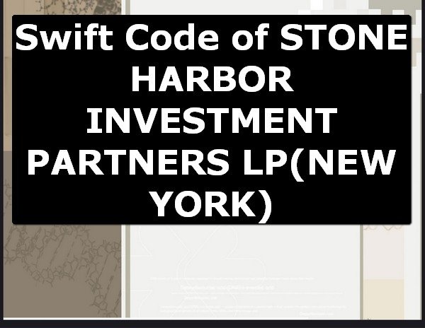 Swift Code of STONE HARBOR INVESTMENT PARTNERS LP NEW YORK