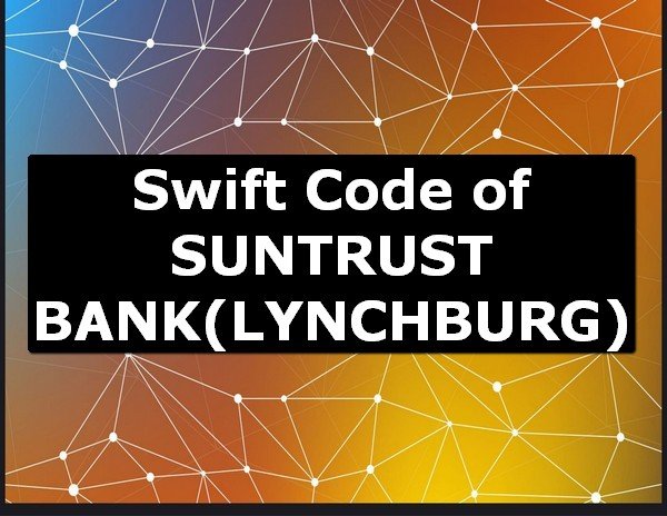 Swift Code of SUNTRUST BANK LYNCHBURG