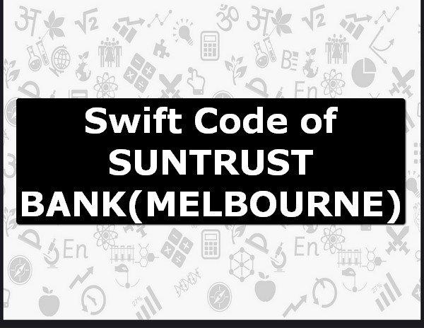 Swift Code of SUNTRUST BANK MELBOURNE