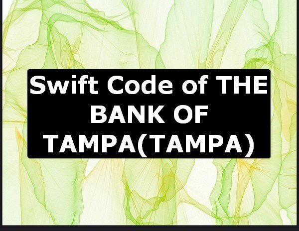 Swift Code of THE BANK OF TAMPA TAMPA