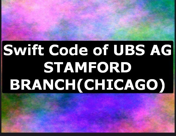 Swift Code of UBS AG STAMFORD BRANCH CHICAGO