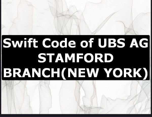 Swift Code of UBS AG STAMFORD BRANCH NEW YORK
