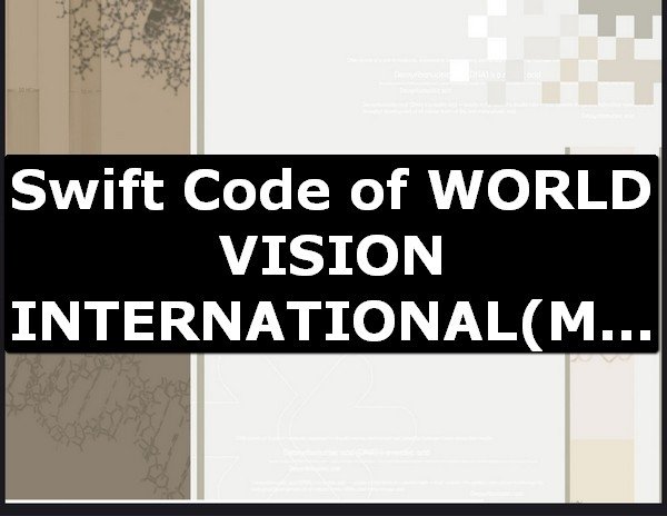 Swift Code of WORLD VISION INTERNATIONAL MONROVIA