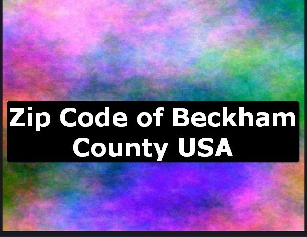 Zip Code of Beckham County USA