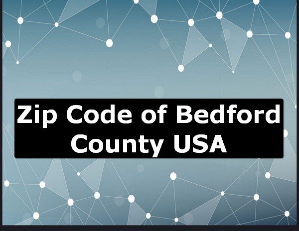 Zip Code of Bedford County USA
