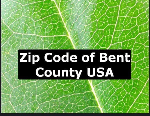 Zip Code of Bent County USA