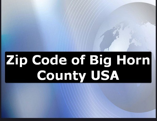 Zip Code of Big Horn County USA