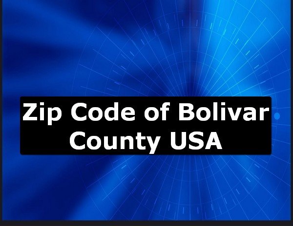Zip Code of Bolivar County USA