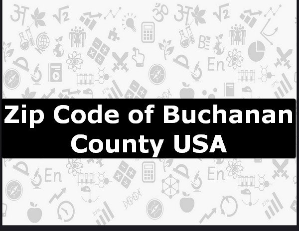 Zip Code of Buchanan County USA