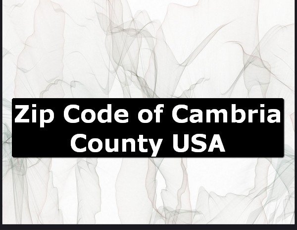 Zip Code of Cambria County USA