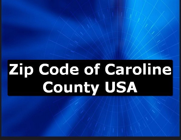 Zip Code of Caroline County USA