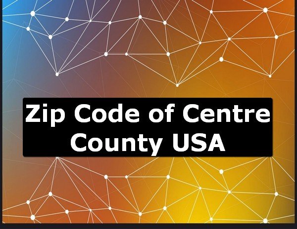 Zip Code of Centre County USA